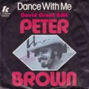Peter Brown Ft Betty Wright - Dance With Me (David Grant Edit)