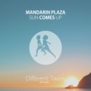 Mandarin Plaza - Sun Comes Up