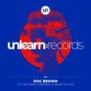 Doc Brown - What Is This (Original Mix)