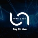 Say No - U-Night Radioshow #194