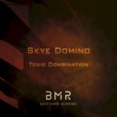 Skye Domino - Toxic Combination