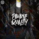 Pavane - Quality