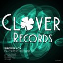 Brown Vox - Leaving You (Original Mix)