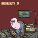 Low5 - I Need Reality