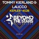 Tommy Kierland & Laucco - Kepler-452B (Radio Edit)
