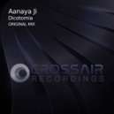 Aanaya Ji - Dicotomia