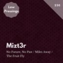 Mizt3r - Miles Away