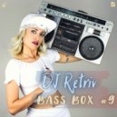 DJ Retriv - Bass Box #9