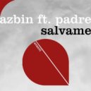 Azbin Ft. Padre - Salvame