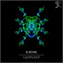 B.Bone - Lights Out (Extended Mix)