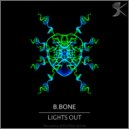 B.Bone - Lights Out