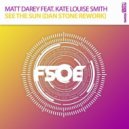 Matt Darey Feat. Kate Louise Smith - See The Sun