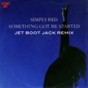 Simply Red - Something Got Me Started