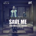 Morandi feat. Helene - Save Me