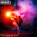 MiKey - The way to you