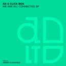 A.D., Click Box - We Are All Connected (Jeremy P. Caulfield Remix)