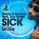 Bonara, Rame, Zoe Xenia - Sick (Tony Loreto & Toro Remix)