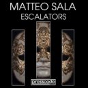 Matteo Sala - Escalators (Original Mix)