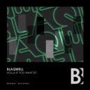 Blaqwell - Holla If You Want