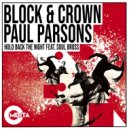 Block & Crown, Paul Parsons Ft. Soul Bross - Hold Back The Night