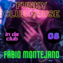 Fabio Montejano - InDaClub #08 / Funky Club House