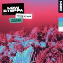 Low Steppa - You're My Life