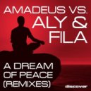 Amadeus vs Aly & Fila - A Dream Of Peace