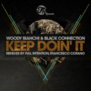 Woody Bianchi, Black Connection - Keep Doin' It