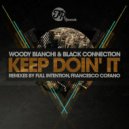 Woody Bianchi, Black Connection - Keep Doin\' It (Francesco Cofano Remix)