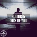 Audioboy - Sick Of You (Extended Mix)