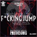 Distorted Voices & D-Tempo - Fucking Jump
