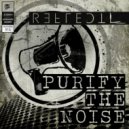 Reflecti - Purify The Noise