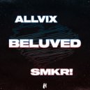 Allvix, SMKR! - Beluved (Radio Edit)