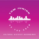 Tom Junior - Do You Know