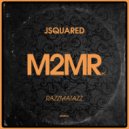 JSquared - Razzmatazz (Original Mix)