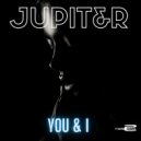 JUPIT&R - You & I