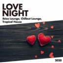 Ibiza Lounge, Chillout Lounge, Tropical House - Around The Block (Original Mix)