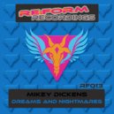 Mikey Dickens - Dreams And Nightmares