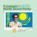 Funmaker - Borat Dance Party