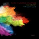 Pavel Khvaleev & Vian Pelez feat. Leusin - Waves of Love (Secret Eternal Remix)