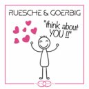Ruesche & Goerbig - Think About You (Original Mix)