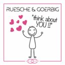 Ruesche & Goerbig - Think About You