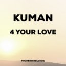 Kuman - 4 Your Love