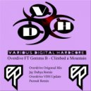 Overdrive Ft Gemma B - Climbed A Mountain (Pursuit Remix)