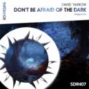 David Yarrow - Don't Be Afraid Of The Dark