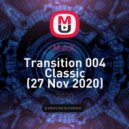 M.A.X. - Transition 004 Classic (27 Nov 2020)