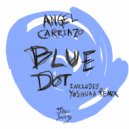 Angel Carriazo - Blue Dot