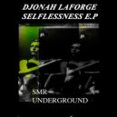 Djonah Laforge - Selflisness