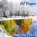 DJ Toqyss - Time Out Vol.12