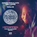 Dawn Souluvn Williams & Wali B - I Stopped